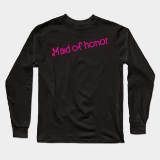 Maid of Honor Barbie Long Sleeve T-Shirt